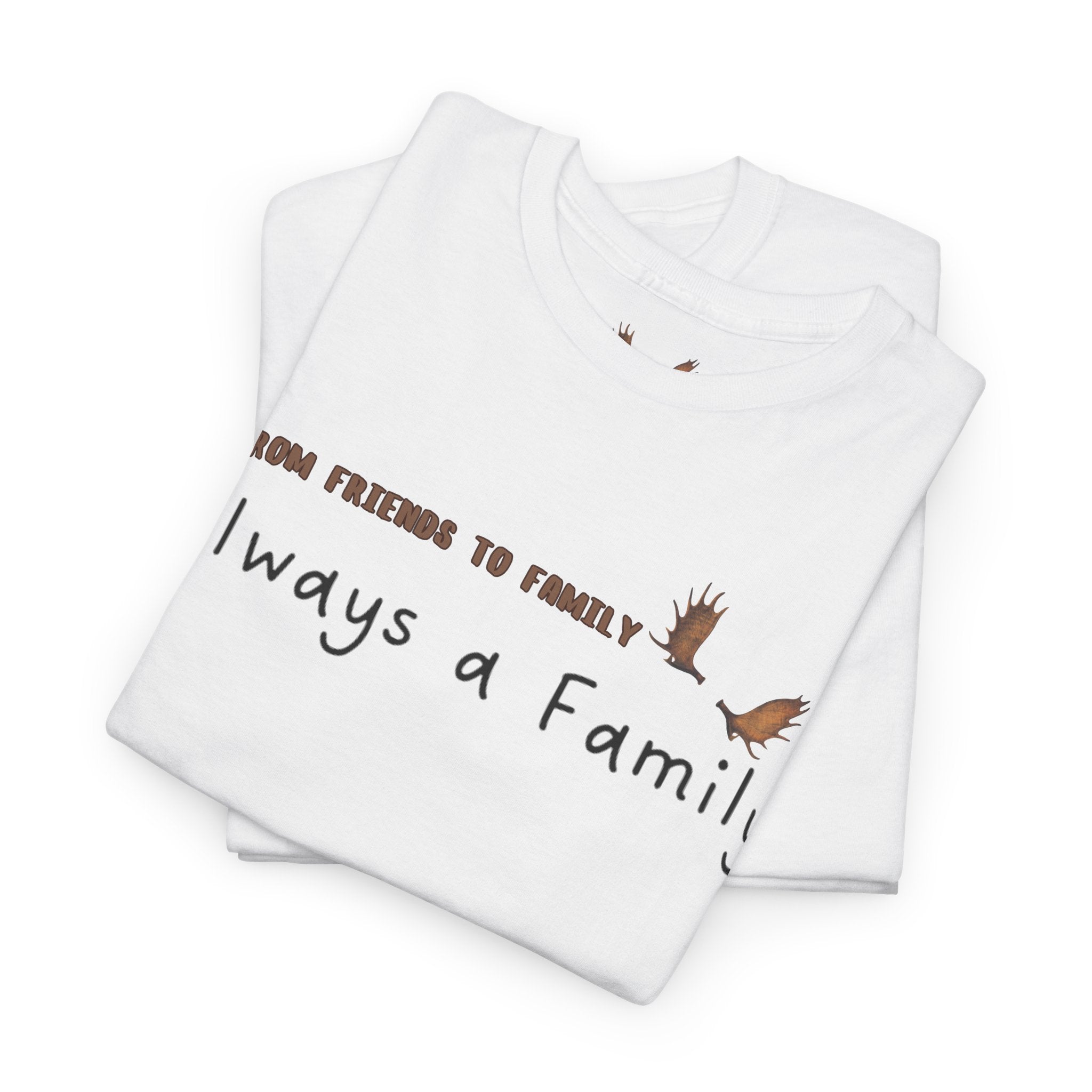 From Friends to Family T-shirt