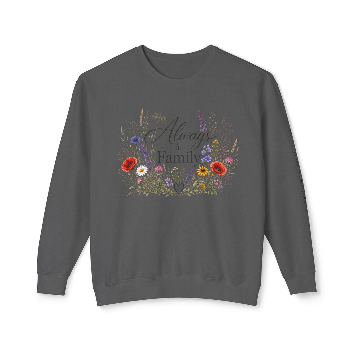 Always Family Floral Crewneck Sweatshirt