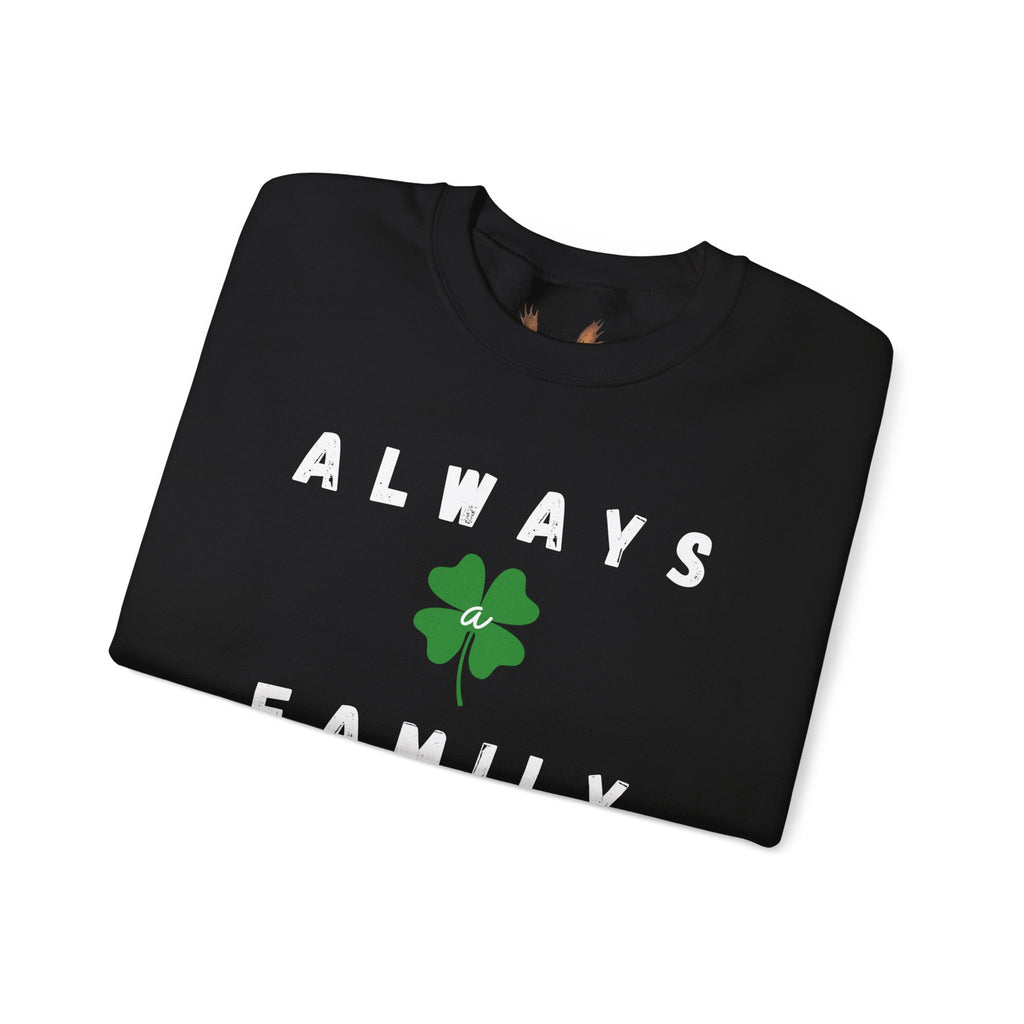 Always a Family Crewneck Sweatshirt — St. Patrick's Day Clover Family Pullover