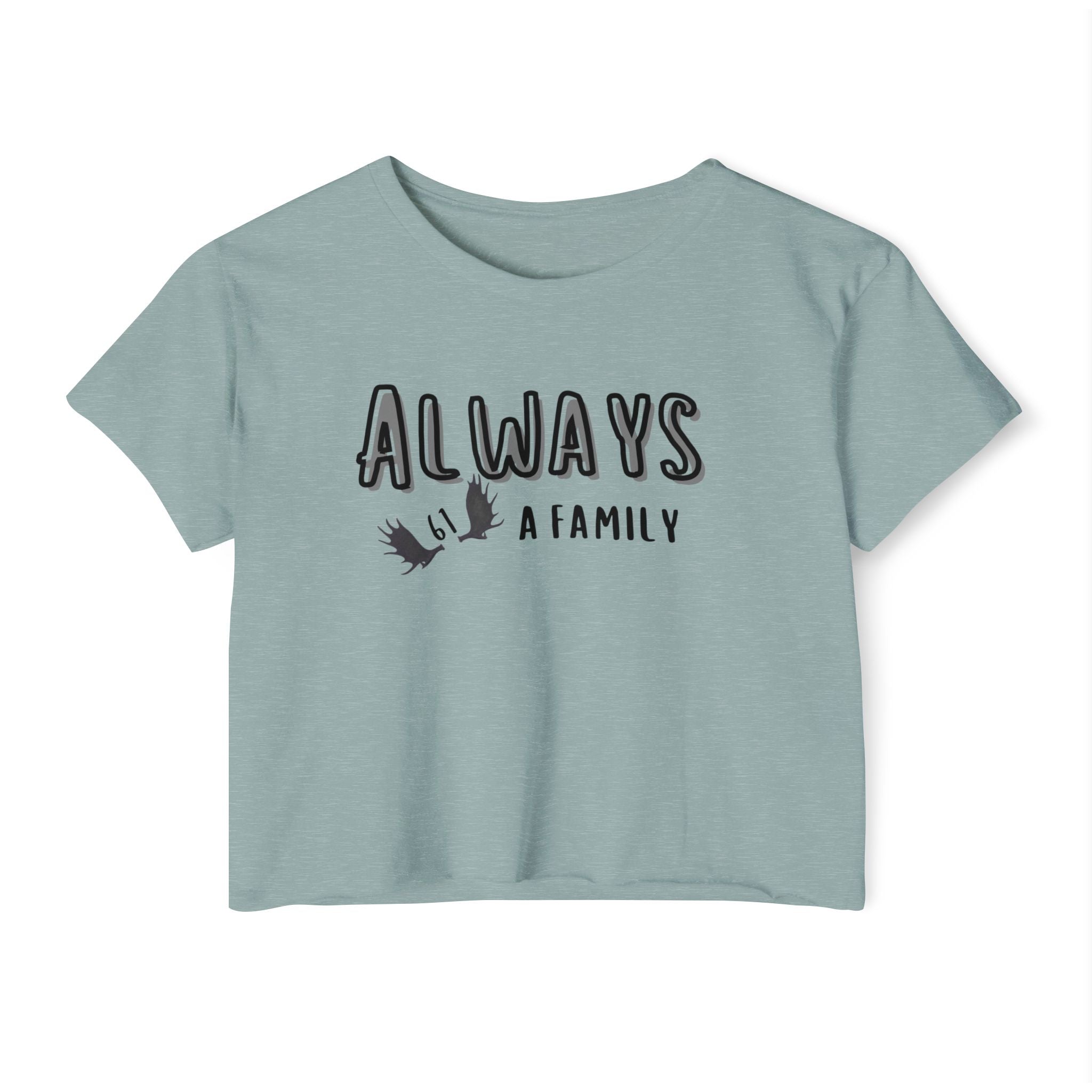 Always a Family signature 61 moose antlers  Relaxed Crop Tee