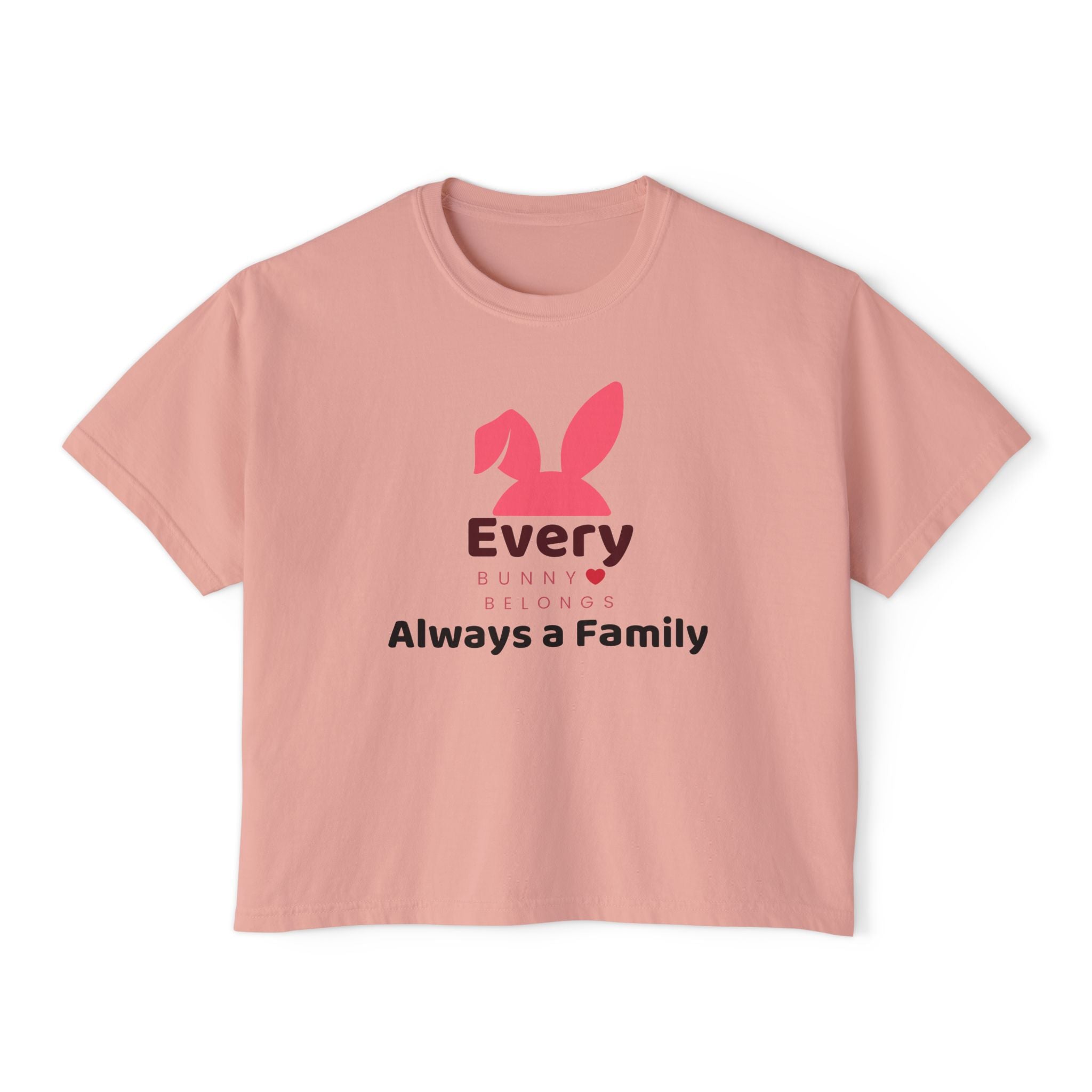 Every Bunny Belongs "Always a Family" Women's Boxy Tee