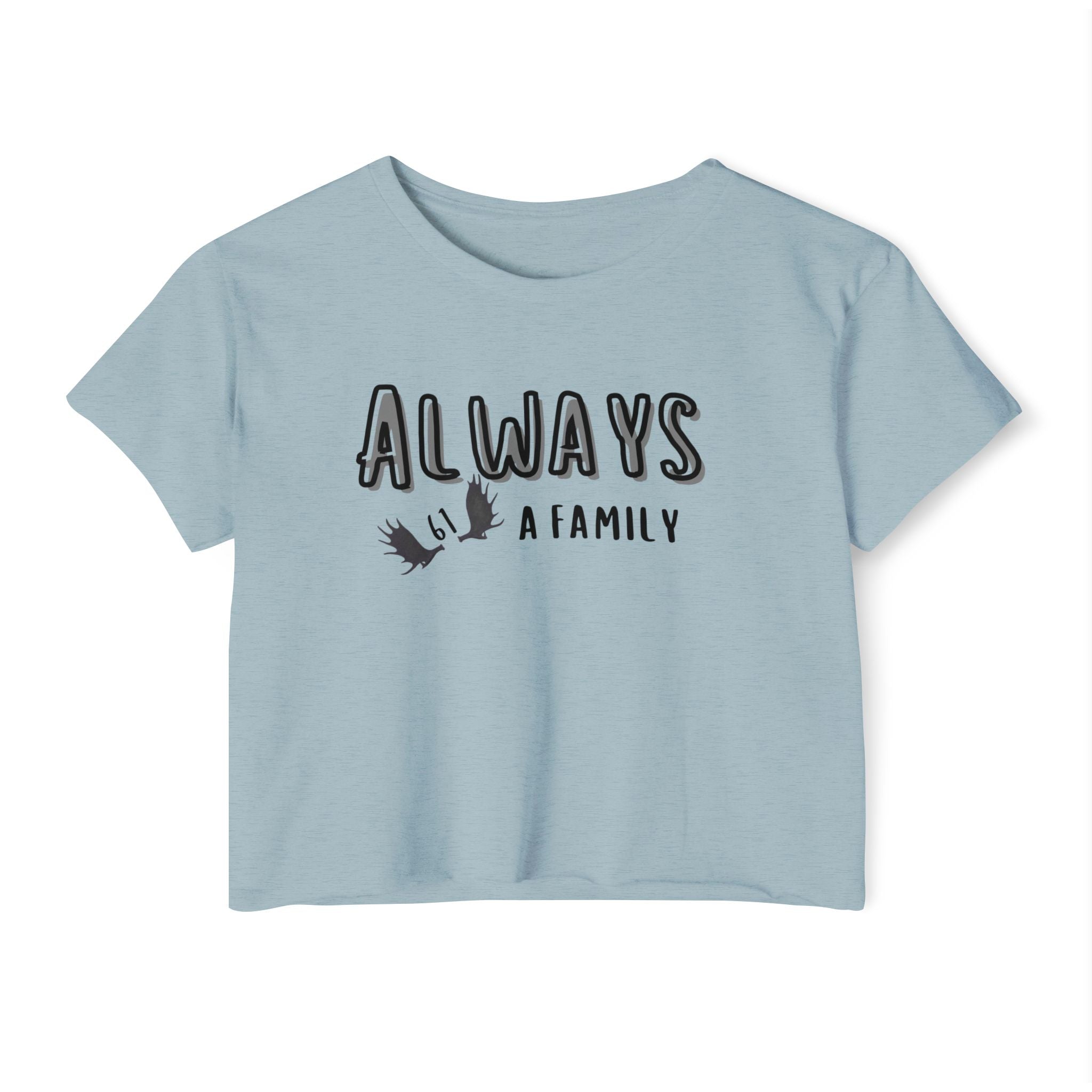 Always a Family signature 61 moose antlers  Relaxed Crop Tee
