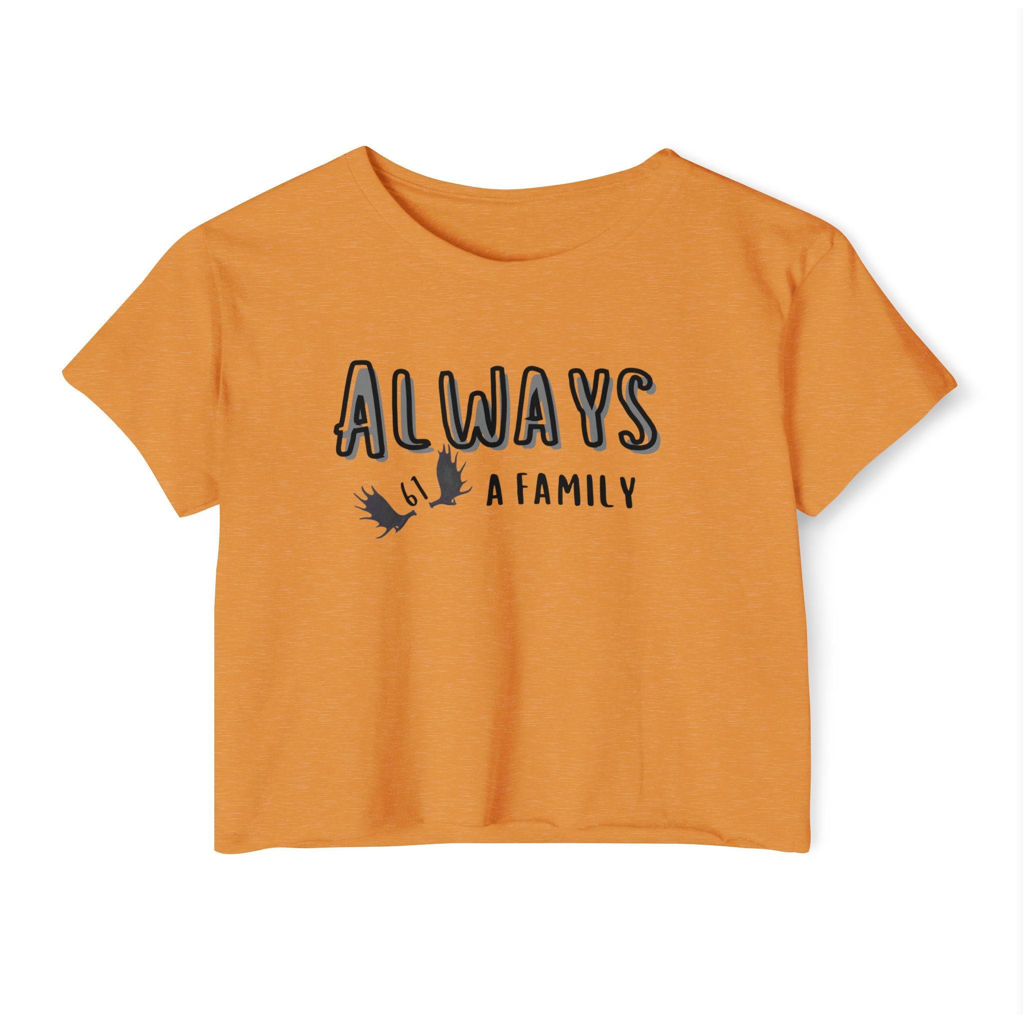 Always a Family signature 61 moose antlers  Relaxed Crop Tee