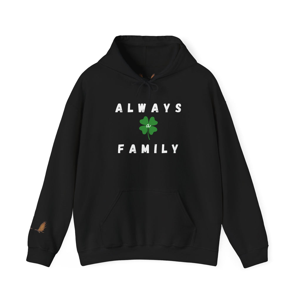 Always Family Hoodie — St. Patrick's Shamrock Family Sweatshirt