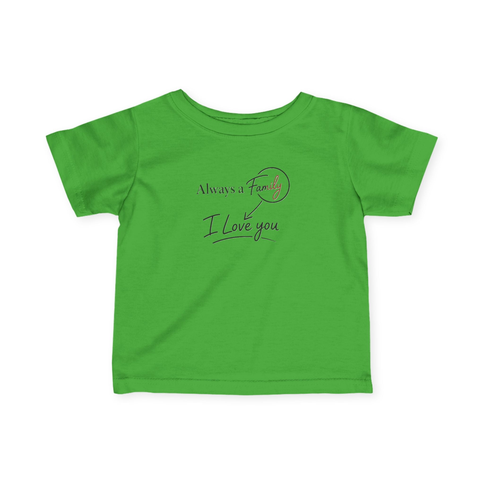 Infant Tee — "Always a Family, I Love You" Minimal Baby T-Shirt (Newborn Gift)