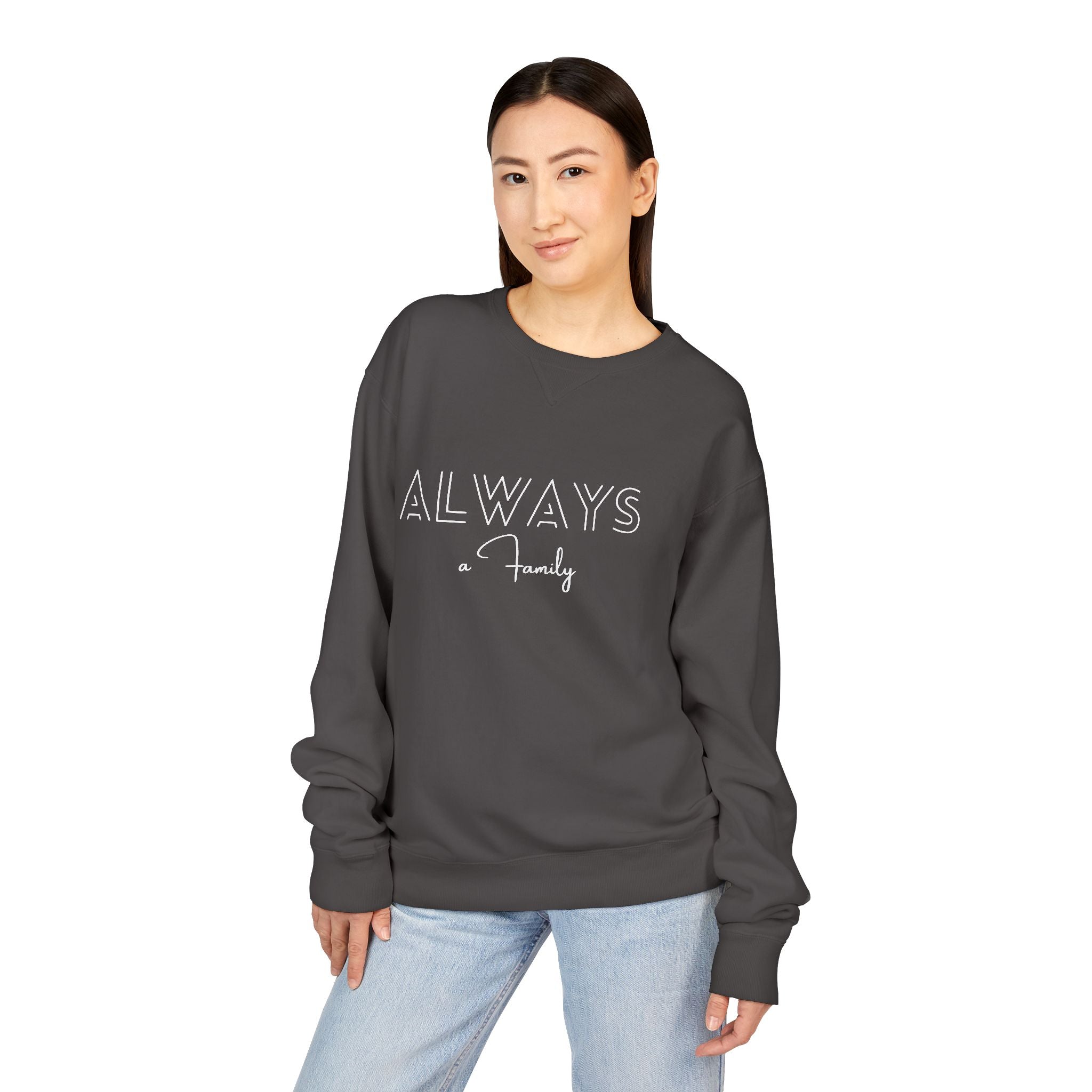 Always Family Crewneck Sweatshirt — Cozy Family Love Pullover