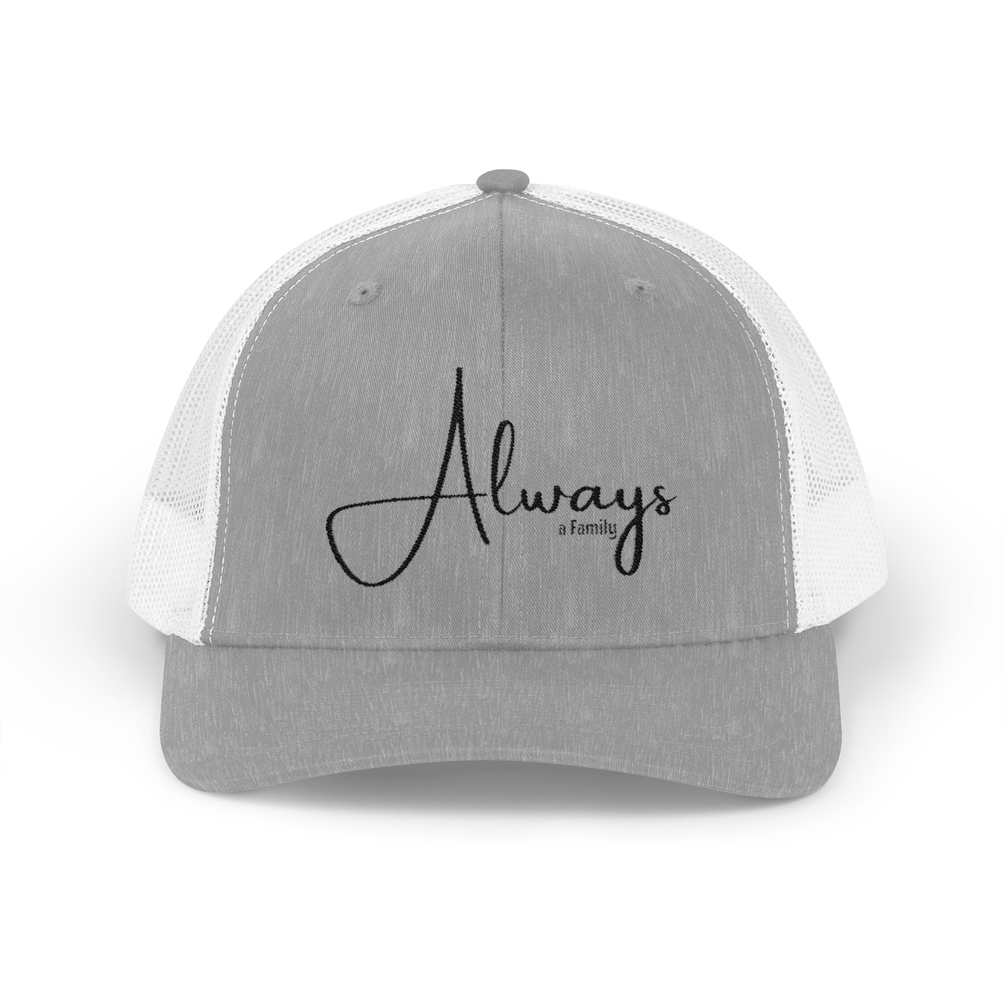 Always Family Trucker Cap – Embroidered Script Snapback Hat