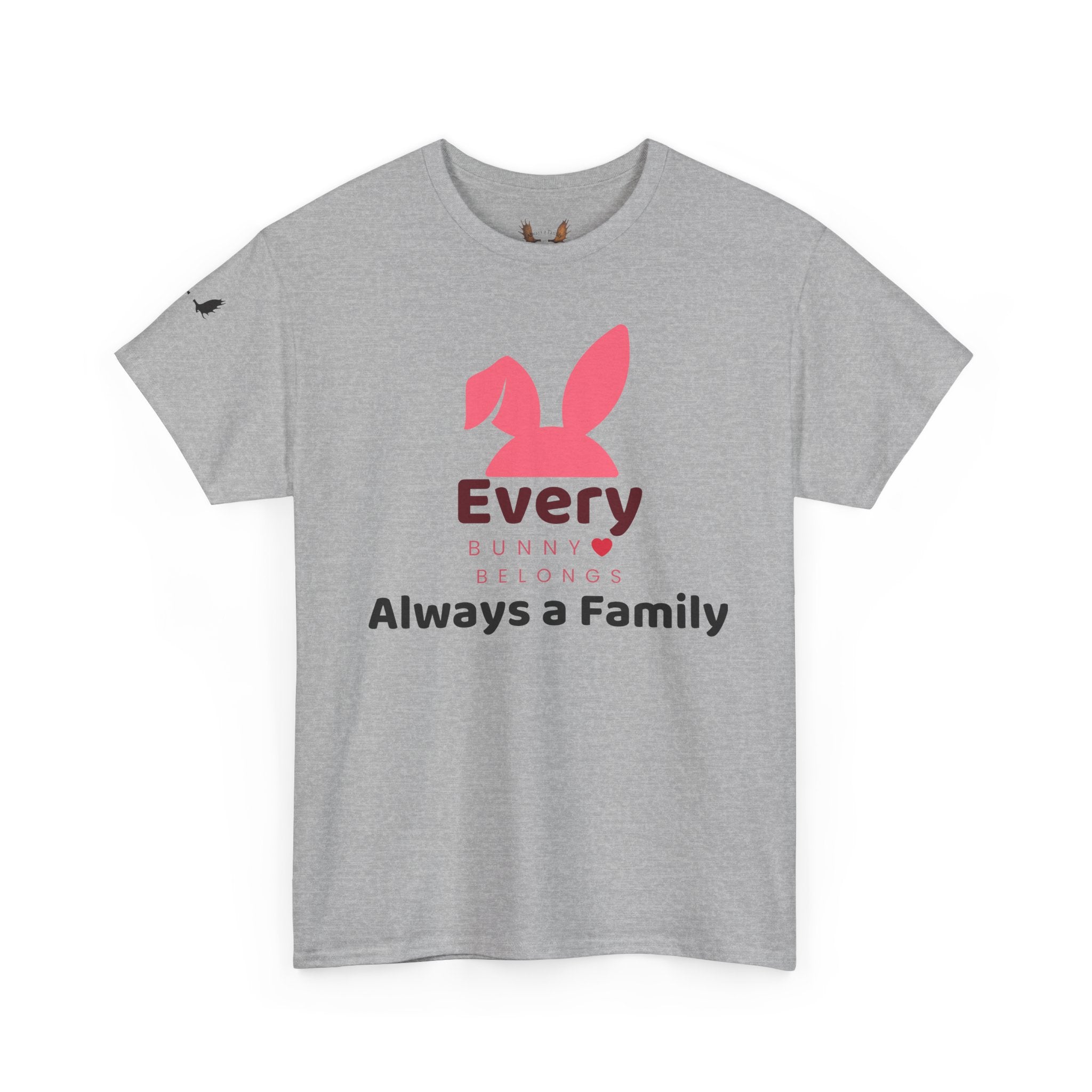 Every Bunny Belongs Tee — “Every Bunny Always a Family” Family Easter T-Shirt