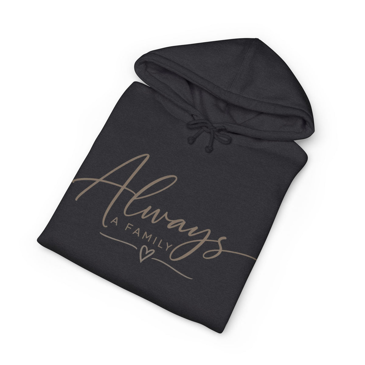 Always a Family Hoodie — Cozy White Script Family Sweatshirt
