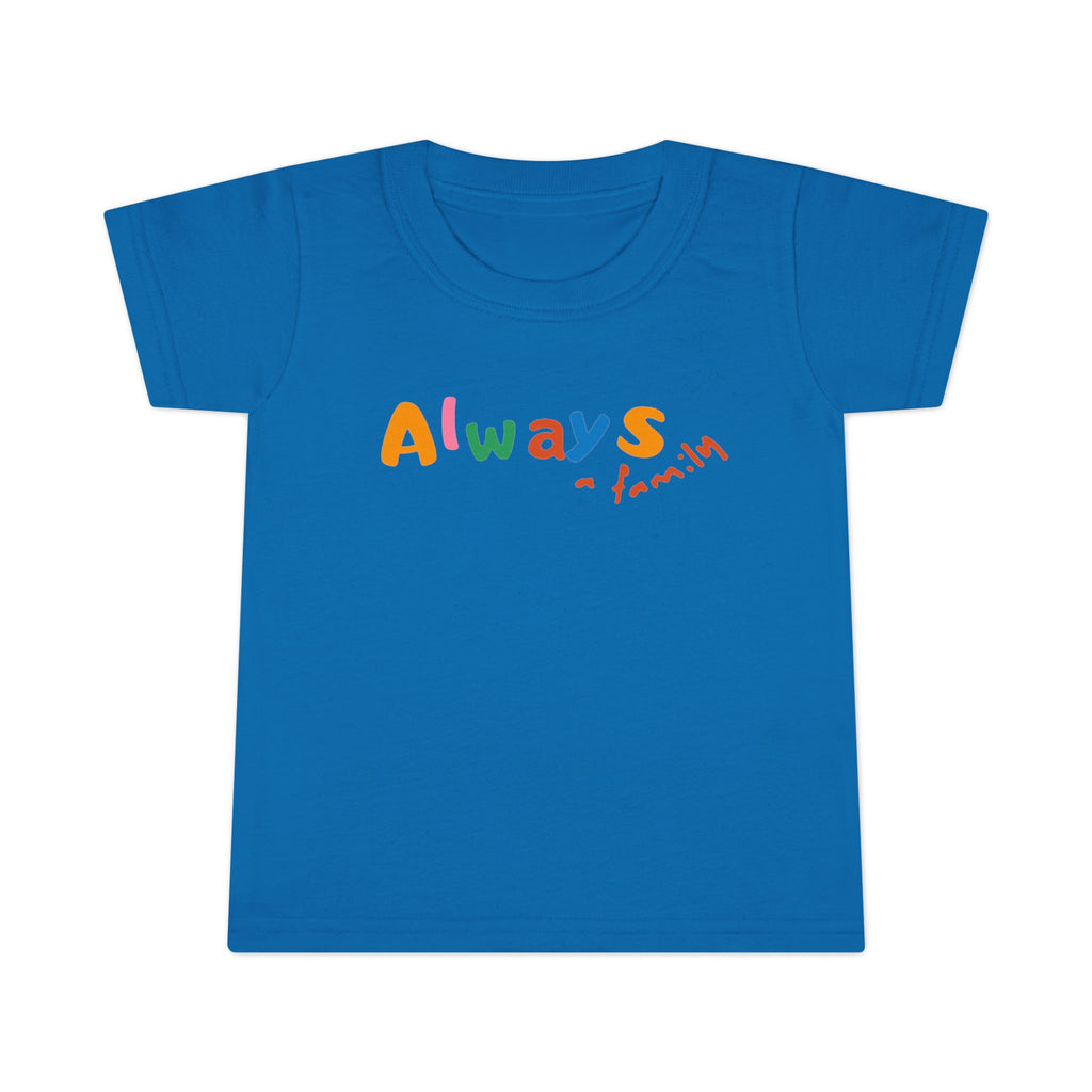 Toddler T‑Shirt — "Always" Colorful Handwritten Kids Tee
