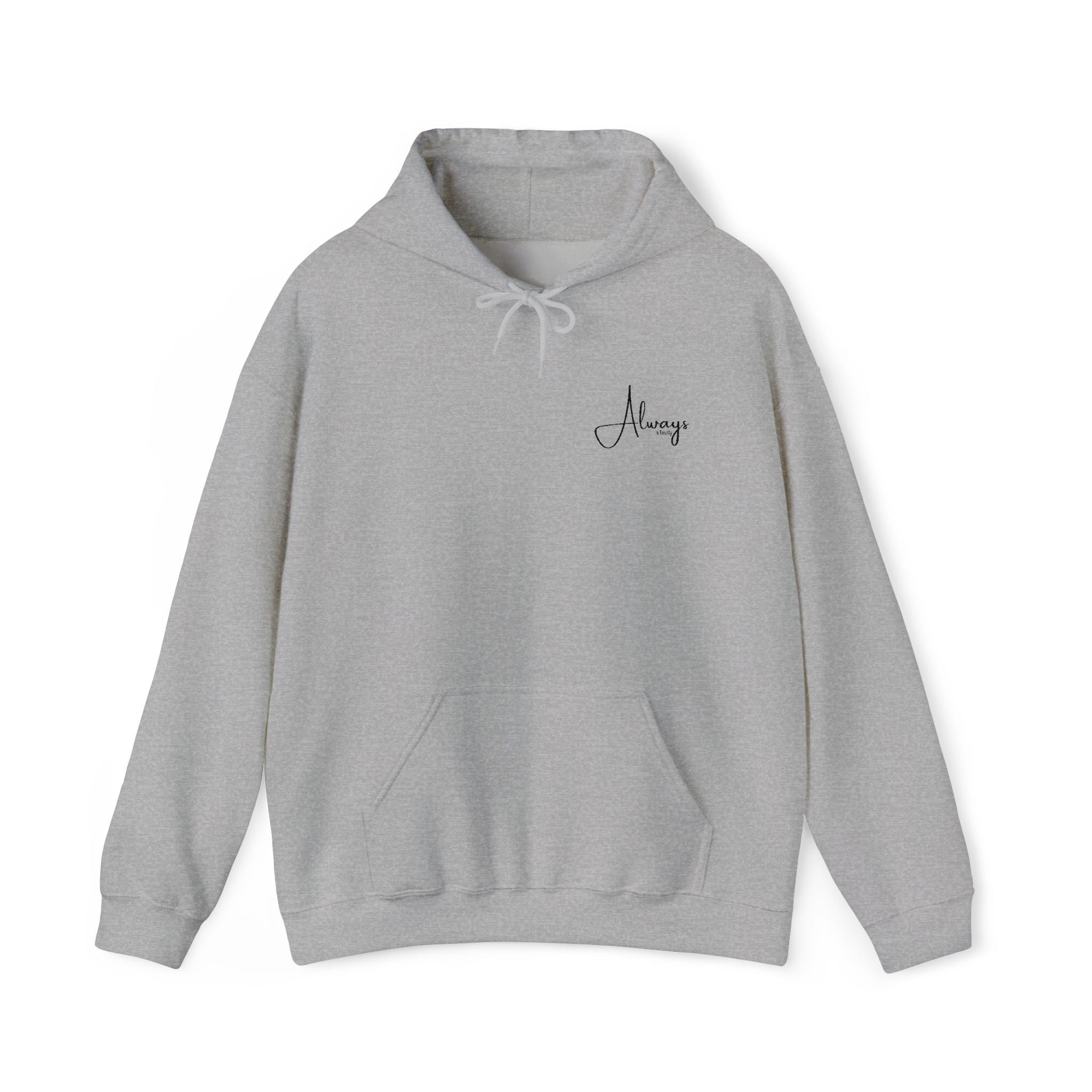 Always Script Hoodie — Minimalist Inspirational  Pullover