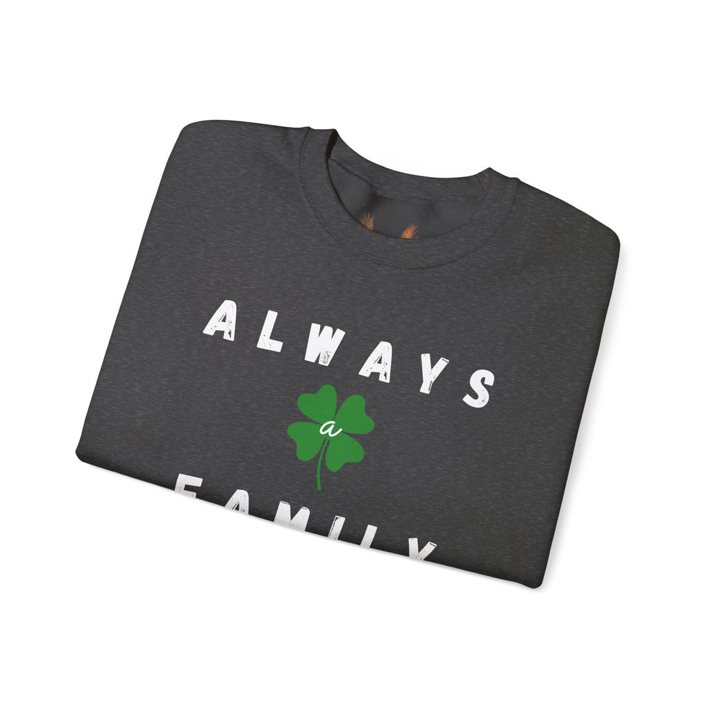 Always a Family Crewneck Sweatshirt — St. Patrick's Day Clover Family Pullover