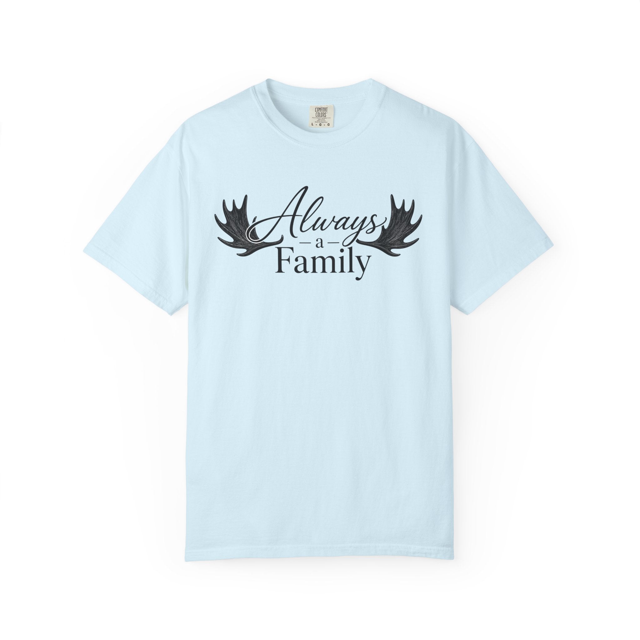 Always a Family T-Shirt — 'Always a Family' Graphic Tee (Legacy • Strength • Togetherness)