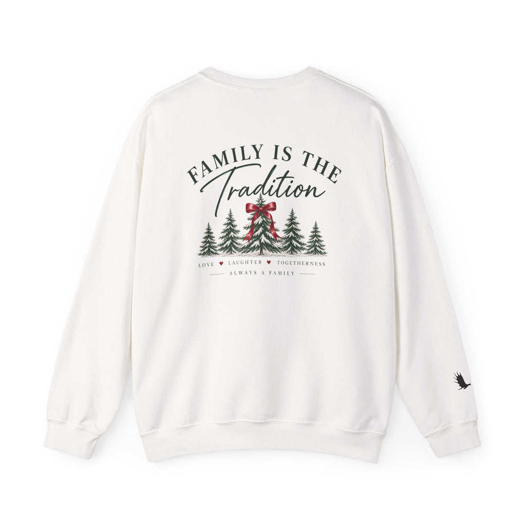 Family Is the Tradition Christmas Sweatshirt — "Always a Family" Crewneck