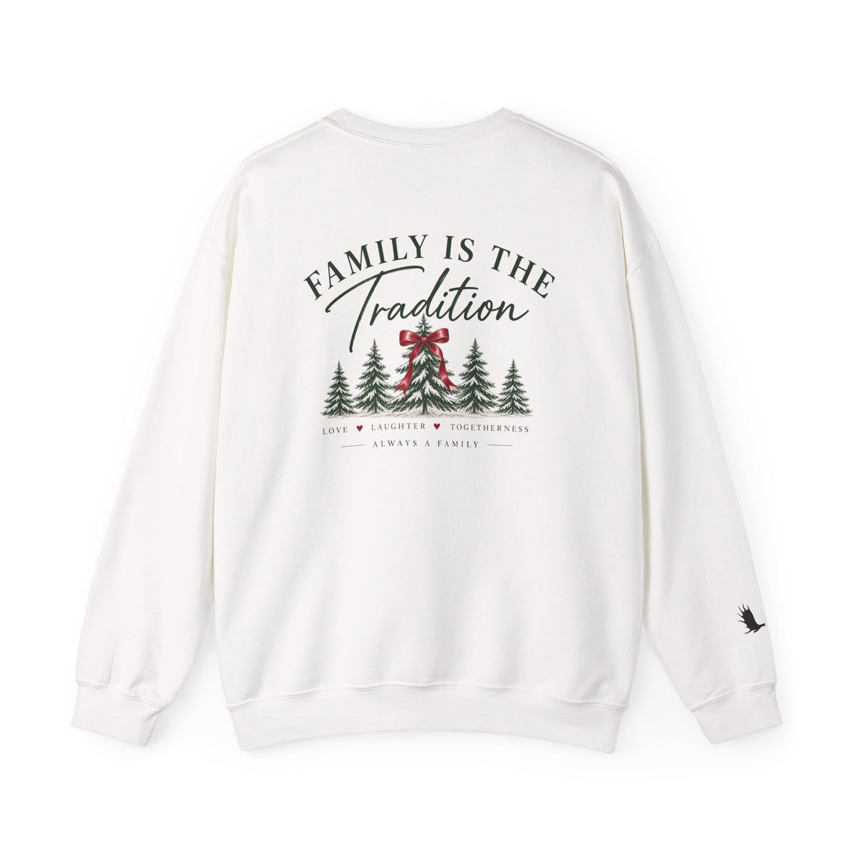 Family Is the Tradition Christmas Sweatshirt — "Always a Family" Crewneck
