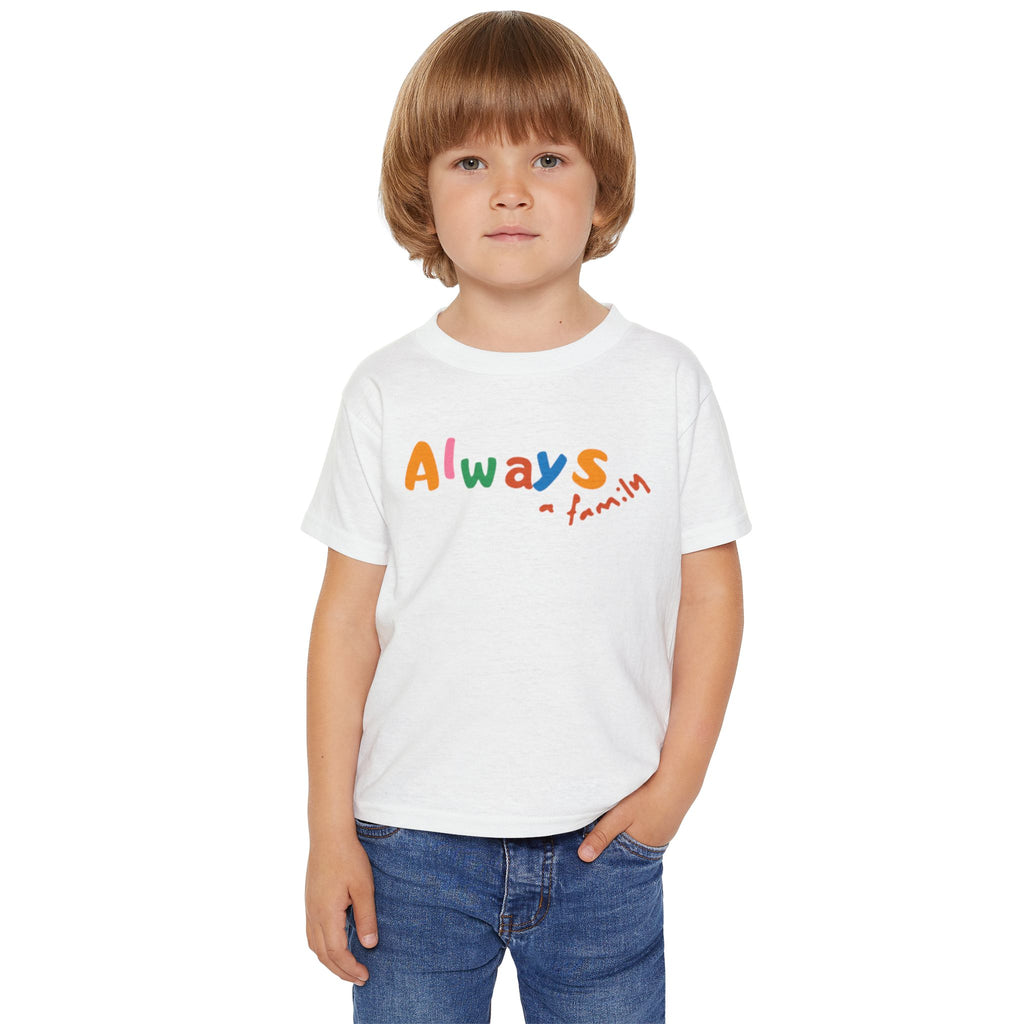 Always Family Toddler T-Shirt — Colorful Kids Graphic Tee