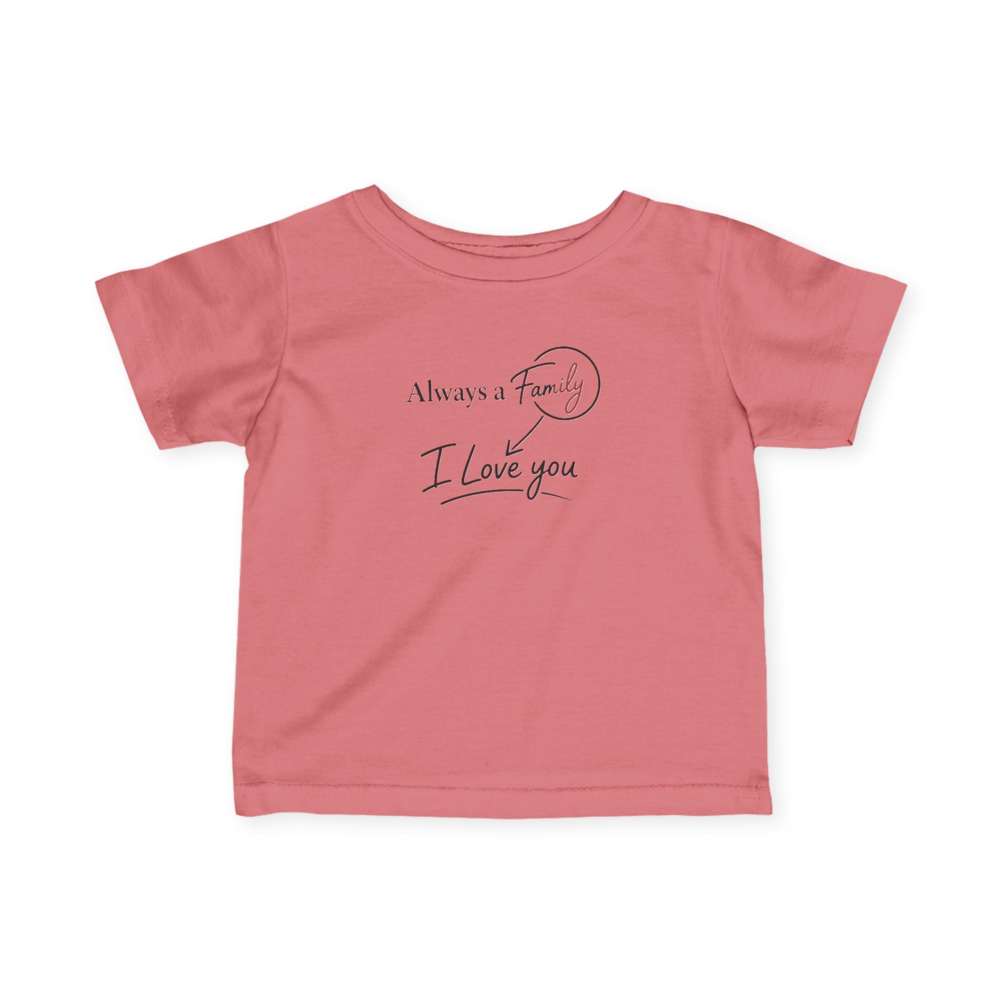 Infant Tee — "Always a Family, I Love You" Minimal Baby T-Shirt (Newborn Gift)