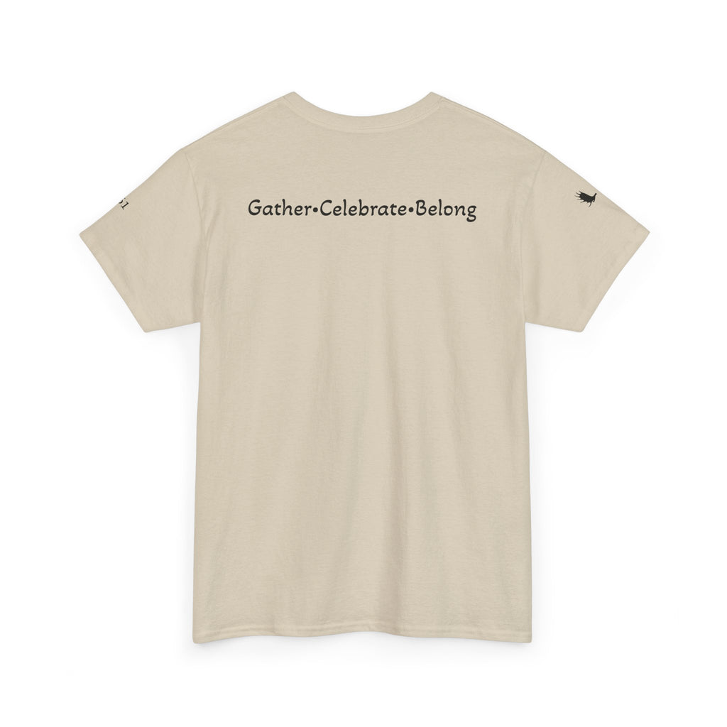 Gather - Celebrate - Belong Tee